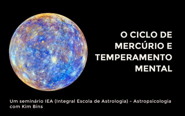 Seminários de Astropsicologia: O Ciclo de Mercúrio e Temperamento Mental